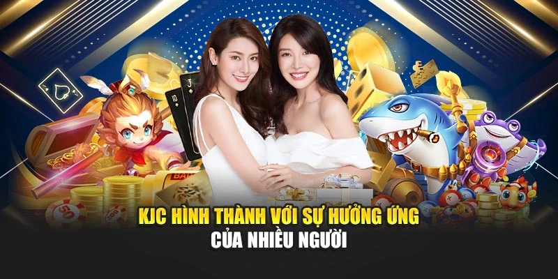 KJC hình thành với sự hưởng ứng của nhiều người