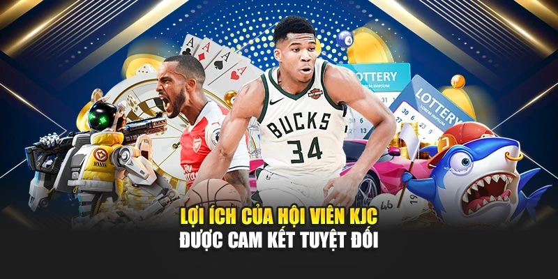 Lợi ích của hội viên KJC được cam kết tuyệt đối