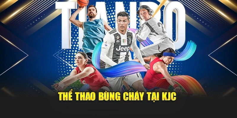 Thể thao bùng cháy tại KJC 